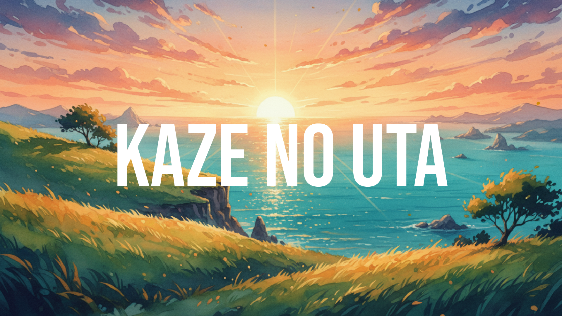 Kaze No Uta
